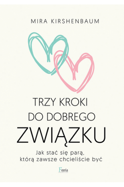 Trzy kroki do dobrego związku Trzy kroki do dobrego zwiazku